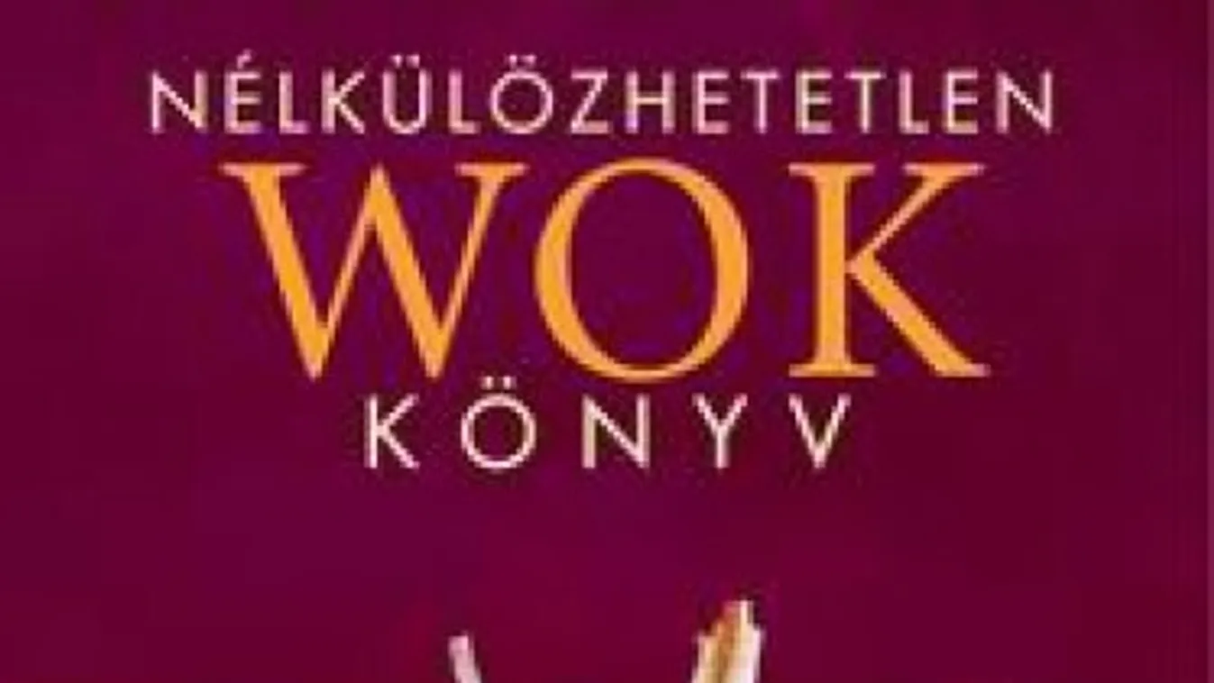 Nélkülözhetetlen wok könyv