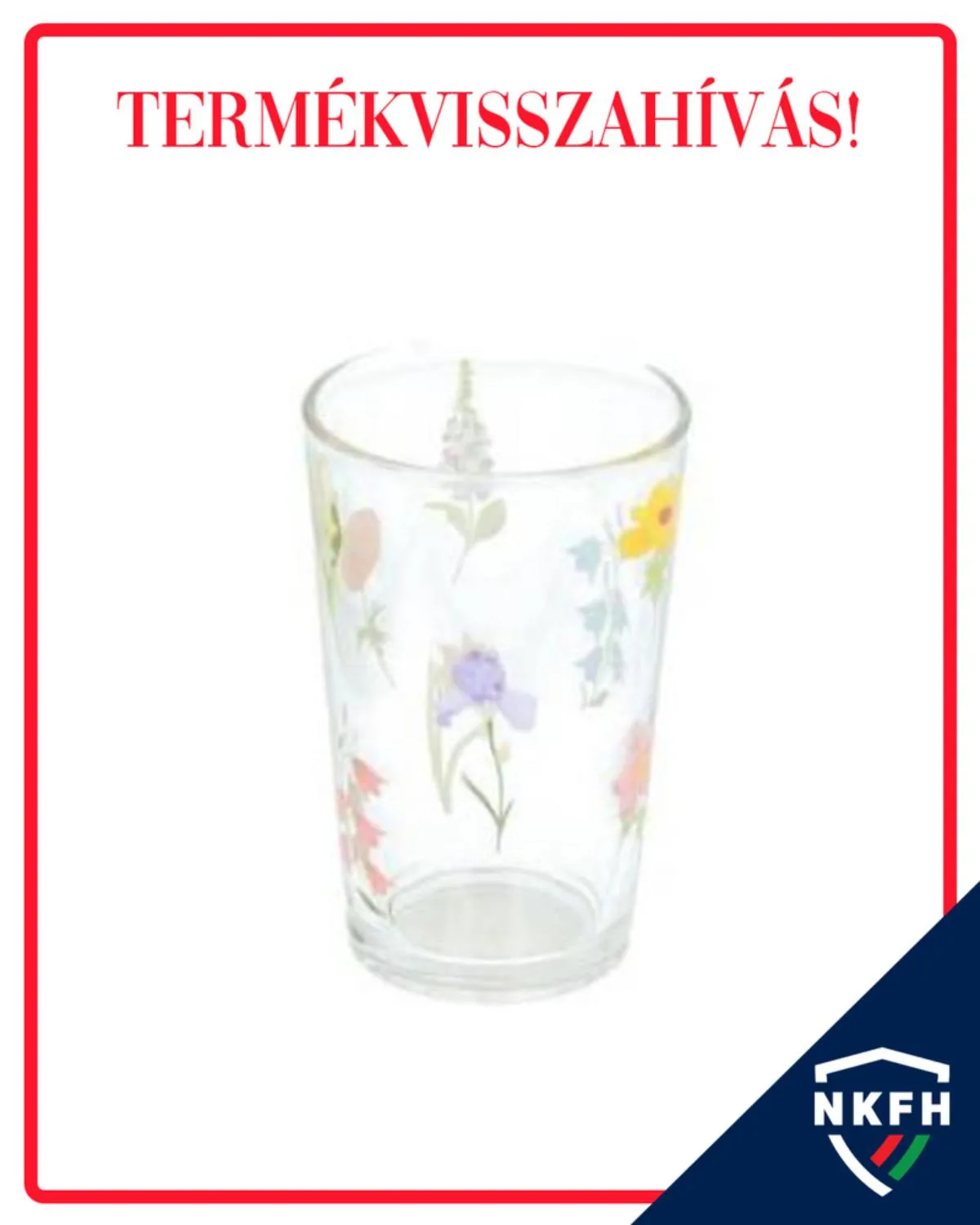 Termékvisszahívás: virágmintás pohár