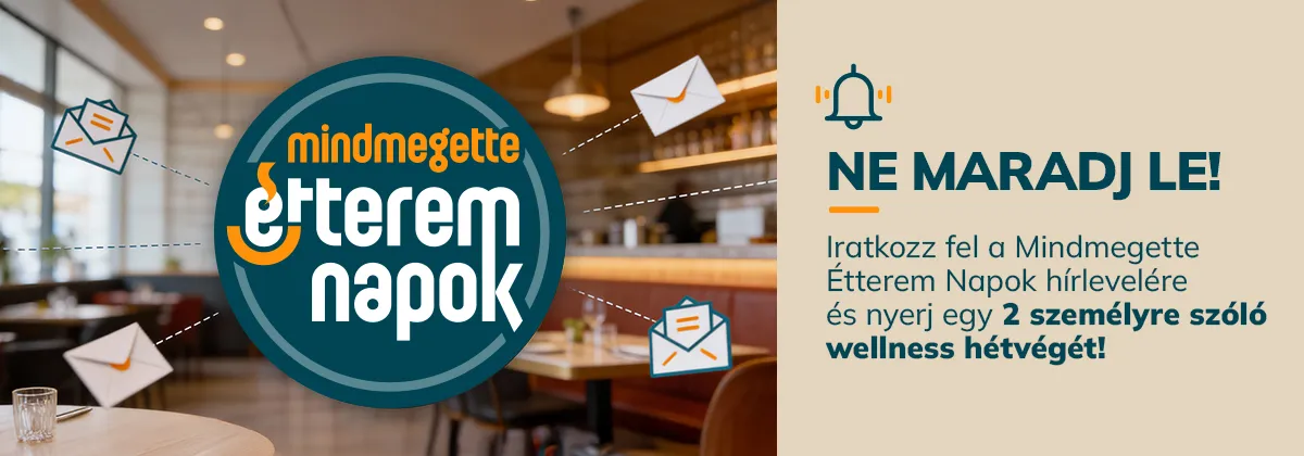Iratkozz fel a Mindmegette Étterem Napok hírlevelére, és nyerj