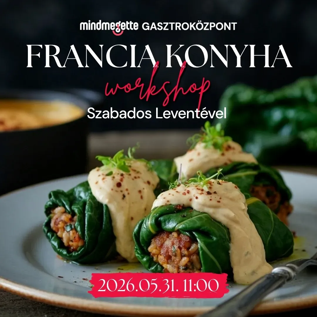 Ha szeretnéd megismerni a francia konyha titkait, gyere el a workshop-unkra!